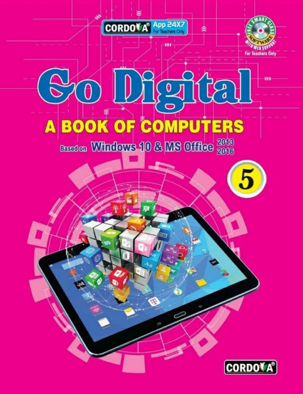 Go Digital- A Book Of Computers-5 Cordova : Go Digital- A Book Of Computers-5
