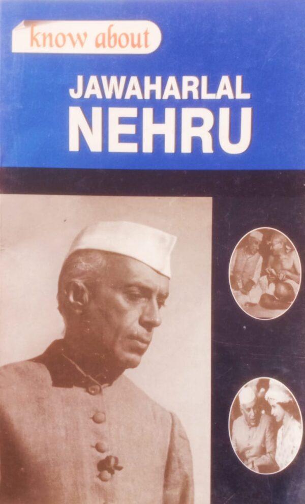 Know About Jawaharlal Nehru
