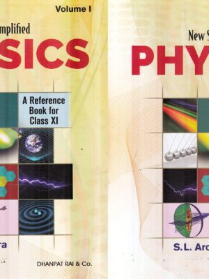 Dhanpat : New simplified Physics SL Arora class 11 Both volumes