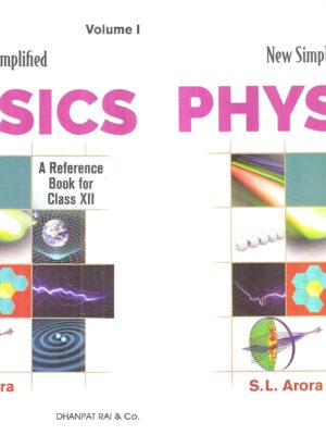 Dhanpat : New simplified Physics SL Arora class 12 Both volumes