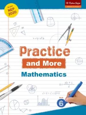 Ratna Sagar : Practice And More Mathematics-6