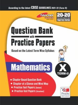 Prachi : Future Track -20-20 Question Bank With Practice Papers Term II - Mathematics - 10