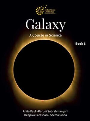 Indiannica Galaxy A Course In Science Book 6