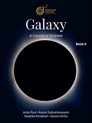 Indiannica Galaxy A Course In Science Book 8