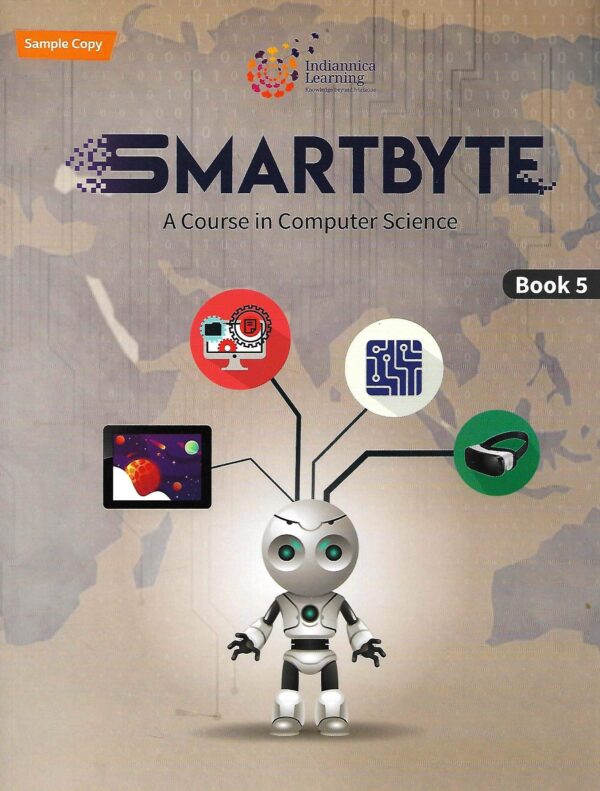 Smartbyte Book-5 Indiannica Smartbyte A Course in Computer Science-5