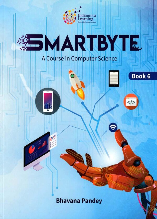 Smartbyte Book-6 Indiannica Smartbyte A Course in Computer Science-6