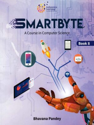 Indiannica Smartbyte A Course in Computer Science-8