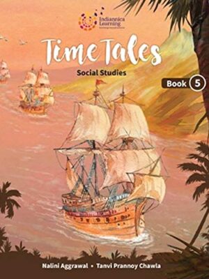 Indiannica Time Tales Social Studies Book-5