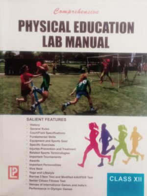 Comprehensive Physical Education Lab Manual-XII