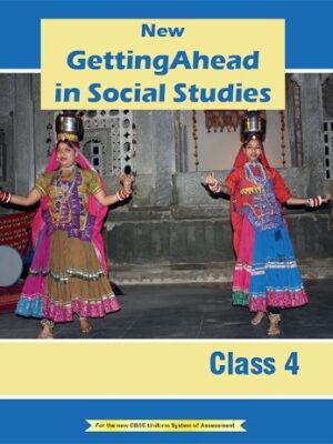 ORIENT BLACKSWAN NEW GETTING AHEAD IN SOCIAL SCIENCE CLASS 4