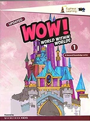 Eupheus Learning- WOW! World within Worlds (GK)-1 Paperback