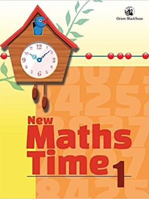 Orient BlackSwan New Maths Time- 1 Paperback