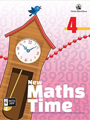 Orient BlackSwan New Maths Time- 4 Paperback