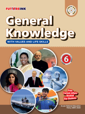 Futureink-General Knowledge With Values And Life Skills-6 Paperback