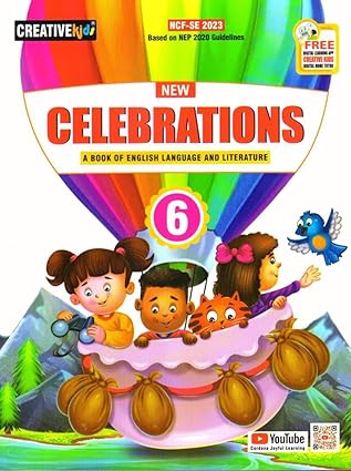 Creative kids english litreature 6 Creative Kids: New Celebrations A Book Of English Language And Literature Class 6 (NEP 2020/NCF 2022/2024)
