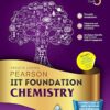 Pearson : IIT Foundation’ Chemisry Class 8, As Per CBSE, ICSE and State Curriculum Guidelines- Twelfth Edition By Pearson Paperback – 12 February 2024