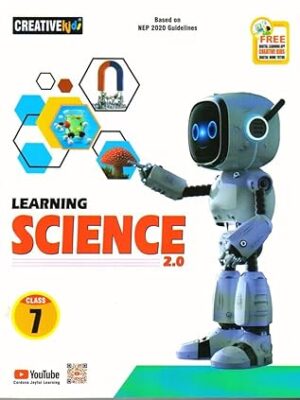 Learning science 2.0 Class 7 (NEP 2020) Creative Kids (2024)