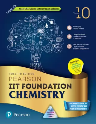 iit-foundation-chemistry-original-imagwt2yp7ebcazu PEARSON: IIT FOUNDATION CHEMISTRY AS PER CBSE, ICSE AND STATE CURRCULUM GUIDELINES TWELFTH EDITION CLASS-10