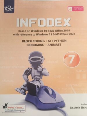 Nxt Plus Learning : Infodex Based On Windows 10 & MS Office 2019 With Reference To Windows 11 & MS Office 2021 Block Coding | Ai | Python Robomind | Animate Class-7