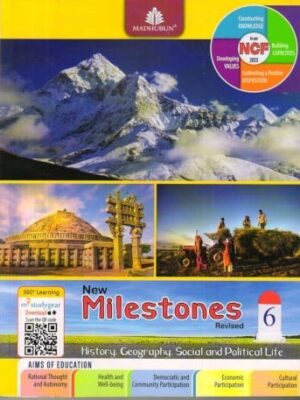 MADHUBUN: NEW MILESTONES SOCIAL SCIENCE CLASS-6